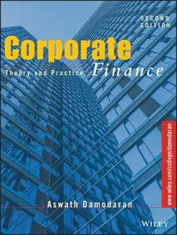 Corporate Finance: Theory and Practice; Aswath Damodaran; 2001