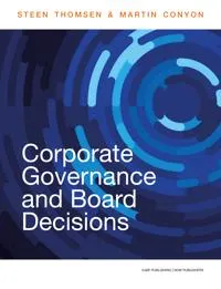 Corporate Governance and Board Decisions; Steen Thomsen; 2019