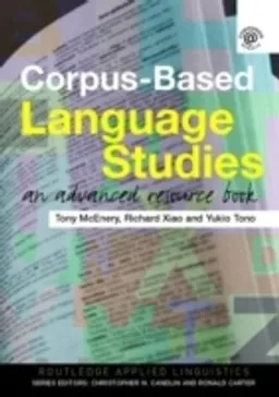 Corpus-based language studies : an advanced resource book; Tony McEnery; 2006