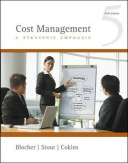 Cost Management: A Strategic Emphasis; Edward Blocher; 2010