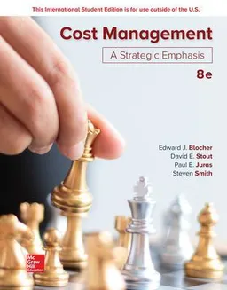 Cost management : a strategic emphasis; Edward J. Blocher; 2019