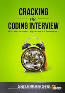 Cracking the coding interview : 189 programming questions and solutions; Gayle Laakmann McDowell; 2015