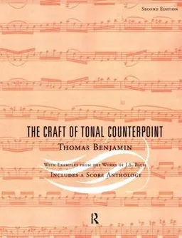 Craft Of Tonal Counterpoint; Thomas Benjamin; 2003