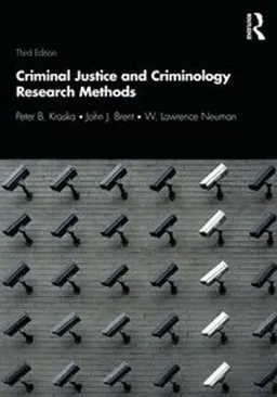 Criminal justice and criminology research methods; Peter B. Kraska; 2021