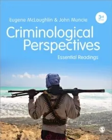 Criminological Perspectives - Essential Readings; Eugene McLaughlin & John Muncie; 2013