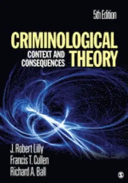 Criminological Theory; Lilly J. Robert, Cullen Francis T., Ball Richard A.; 2011