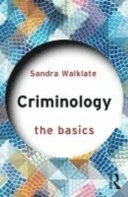 Criminology : the basics; Sandra. Walklate; 2017