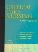 Critical Care Nursing A holistic Approach; Patricia Gonce Morton; 2004