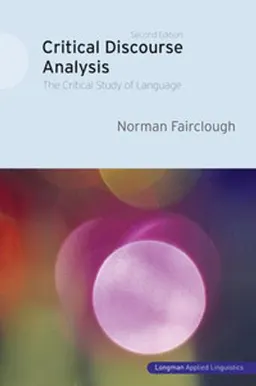 Critical Discourse Analysis; Norman Fairclough; 2010