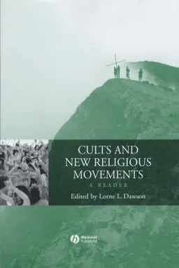 Cults and new religious movements : a reader; Lorne L. Dawson; 2003