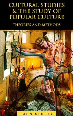 Cultural studies and the study of popular culture : theories and methods; John Storey; 1996