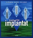 Dags för implantat; Tom Bergendal, Sven Kvint, Dan Lundgren; 1999