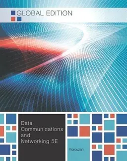 Data communications and networking; Behrouz A. Forouzan; 2013