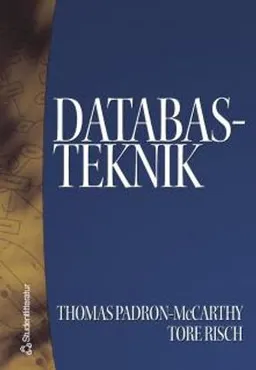 Databasteknik; Thomas Padron-McCarthy, Tore Risch; 2005