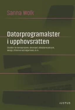 Datorprogramalster i upphovsrätten; Sanna Wolk; 2016