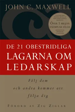 De 21 obestridliga lagarna om ledarskap; John C. Maxwell; 2005