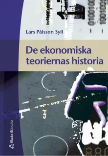 De ekonomiska teoriernas historia; Lars Pålsson Syll; 2002