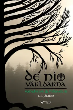 De nio världarna : Vanaheim & Nidavelir; L. T. Jägrud; 2019