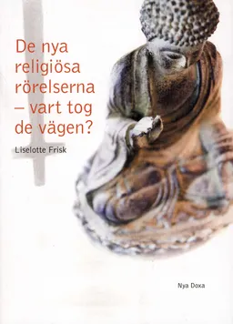 De nya religiösa rörelserna - vart tog de vägen? : en studie av Scientologi-kyrkan, Guds Barn, Hare Krishna-rörelsen, Moon-rörelsen och Bhagwan-rörelsen och deras utveckling över tid; Liselotte Frisk; 2007