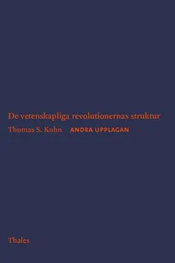 De vetenskapliga revolutionernas struktur; Thomas S. Kuhn; 2009