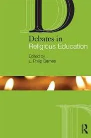 Debates in religious education; L. Philip Barnes; 2012