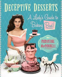 Deceptive Desserts; Christine McConnell; 2016