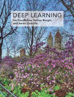 Deep Learning; Ian Goodfellow, Yoshua Bengio, Aaron Courville; 2016