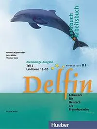 Delfin: Lehrwerk für Deutsch als Fremdsprache. Lehrbuch + Arbeitsbuch, dreibändige Ausgabe. Teil 3. ; Hartmut Aufderstrasse, Jutta Müller, Thomas Storz; 2003