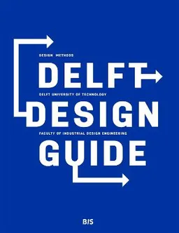 Delft Design Guide; Annemiek van Boeijen; 2013