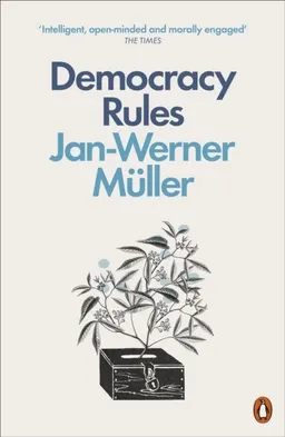 Democracy Rules; Jan-Werner Muller; 2022