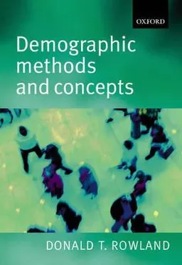 Demographic methods and concepts; Donald T. Rowland; 2003