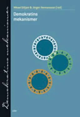 Demokratins mekanismer; Mikael Gilljam, Jörgen Hermansson (red); 2003
