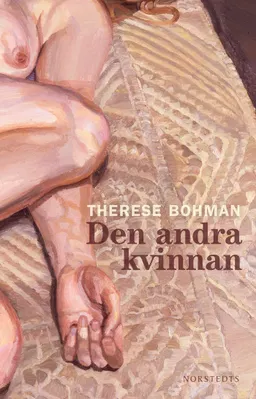 Den andra kvinnan; Therese Bohman; 2014