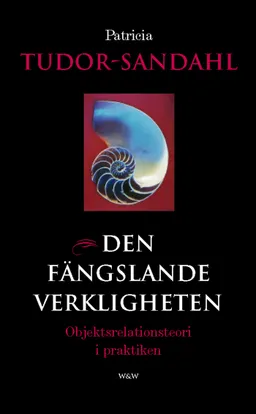 Den fängslande verkligheten; Patricia Tudor-Sandahl; 2003