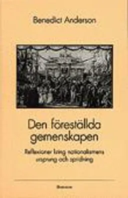 Den föreställda gemenskapen; Benedict Anderson; 1993