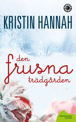 Den frusna trädgården; Kristin Hannah; 2012