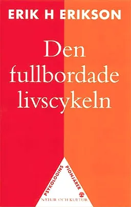 Den fullbordade livscykeln; Erik H Erikson; 2000