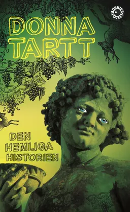 Den hemliga historien; Donna Tartt; 2009