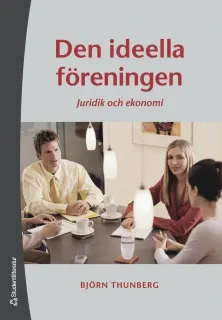 Den ideella föreningen : juridik och ekonomi; Björn Thunberg; 2006