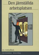 Den jämställda arbetsplatsen; Eva Amundsdotter, Minna Gillberg; 2003