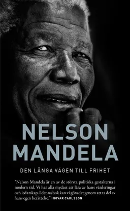 Den långa vägen till frihet; Nelson Mandela; 2014