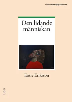 Den lidande människan; Katie Eriksson; 2015