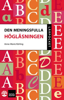 Den meningsfulla högläsningen; Anne-Marie Körling; 2012