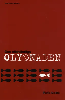 Den nödvändiga olydnaden; Maria Modig; 2003