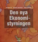 Den nya ekonomistyrningen; Christian Ax, Christer Johansson, Håkan Kullvén; 2002