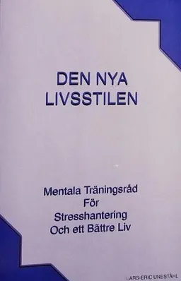 Den nya livsstilen; Lars-Eric Uneståhl; 2004