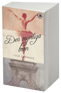 Den osynliga bron; Julie Orringer; 2013