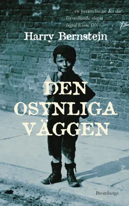 Den osynliga väggen; Harry Bernstein; 2014