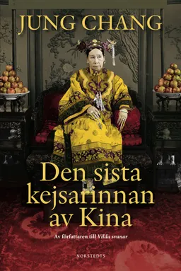 Den sista kejsarinnan av Kina; Jung Chang; 2014