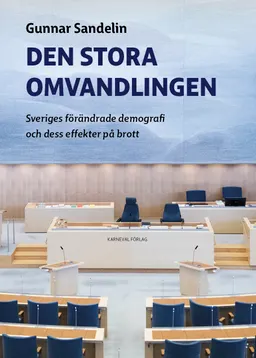 Den stora omvandlingen; Gunnar Sandelin; 2024